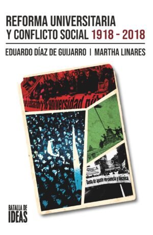 Reforma Universitaria y conflicto social. 1918-2018