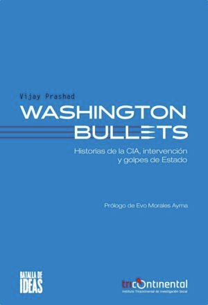 Washington Bullets Historias de la CIA, intervención y golpes de Estado