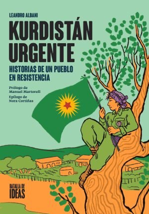 Kurdistán urgente. Historias de un pueblo en resistencia